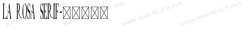 La Rosa Serif字体转换